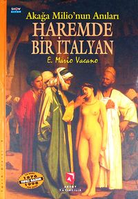 Haremde Bir İtalyan / Akağa Milio'nun Anıları