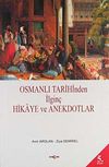 Osmanlı Tarihinden İlgin&ccedil; Hikaye ve Anekdotlar