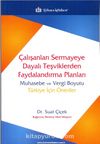 Çalışanları Sermayeye Dayalı Teşviklerden Faydalandırma Planları & Muhasebe ve Vergi Boyutu Türkiye İçin Öneriler