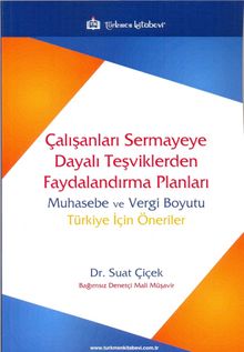 Çalışanları Sermayeye Dayalı Teşviklerden Faydalandırma Planları & Muhasebe ve Vergi Boyutu Türkiye İçin Öneriler