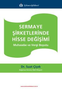 Sermaye Şirketlerinde Hisse Değişimi & Muhasebe ve Vergi Boyutu