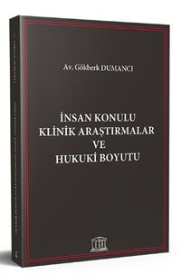 İnsan Konulu Klinik Araştırmalar ve Hukuki Boyutu