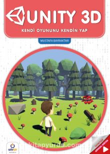 UNITY 3D & Kendi Oyununu Kendin Yap - Mustafa Bayraktar