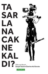 Tasarlanacak  Ne Kaldı?