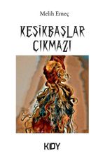 Kesikbaşlar Çıkmazı 