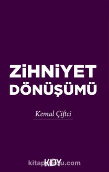 Zihniyet Dönüşümü - Kemal Çiftci