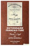 Dictionnaire Fran&ccedil;ais-Turc ou Hazine-i L&uuml;gat par Artin Hindoğlu
