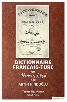 Dictionnaire Français-Turc ou Hazine-i Lügat par Artin Hindoğlu