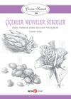 &Ccedil;i&ccedil;ekler, Meyveler ve Sebzeler / &Ccedil;izim Sanatı 10 & Doğal Formları &Ccedil;izmek İ&ccedil;in Basit Yaklaşımlar