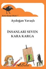 İnsanları Seven Kara Karga / Kara Karga Dizisi 7
