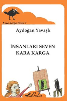 İnsanları Seven Kara Karga / Kara Karga Dizisi 7
