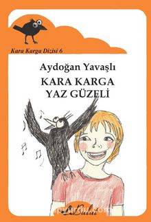 Kara Karga Yaz Güzeli / Kara Karga Dizisi 6 - Aydoğan Yavaşlı