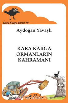 Kara Karga Ormanların Kahramanı / Kara Karga Dizisi 10 - Aydoğan Yavaşlı