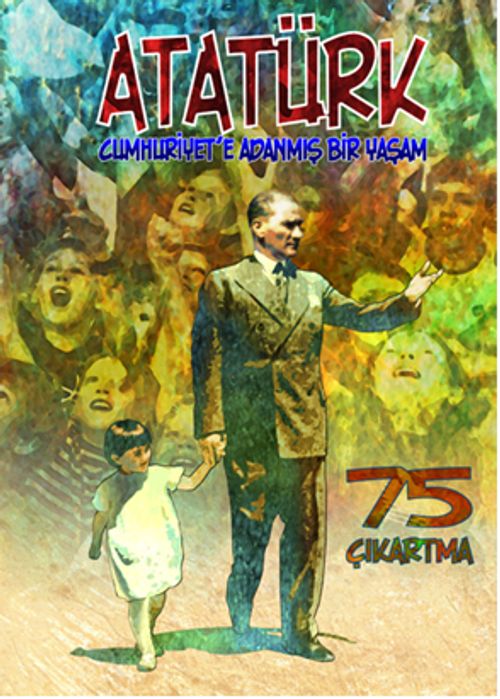 Atatürk & Cumhuriyet'e Adanmış Bir Yaşam Çıkartmalarla Atatürk