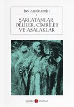 Şarlatanlar, Deliler, Cimriler ve Asalaklar