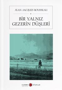 Bir Yalnız Gezerin Düşleri