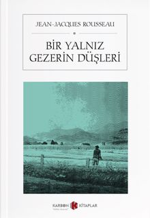 Bir Yalnız Gezerin Düşleri