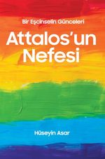 Attalos’un Nefesi & Bir Eşcinselin Günceleri