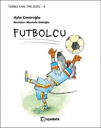 Futbolcu / Tembel Fare Tini 8 