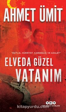 Elveda Güzel Vatanım - Ahmet Ümit