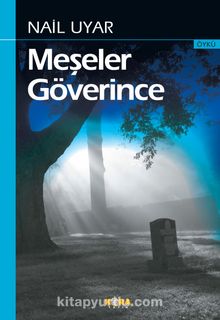 Meşeler Göverince - Nail Uyar
