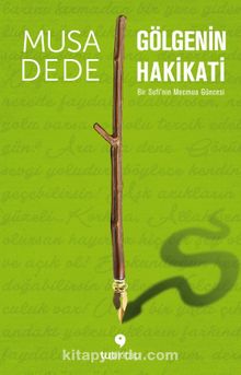 Gölgenin Hakikati - Musa Dede