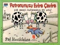 Patronunuzu Evire Çevire