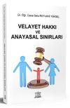 Velayet Hakkı ve Anayasal Sınırları