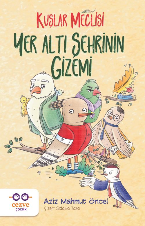 Yer Altı Şehrinin Gizemi & Kuşlar Meclisi 