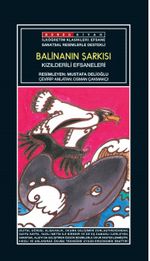 Sanatsal Resimli Balina'nın Şarkısı & Kızılderili Efsaneleri