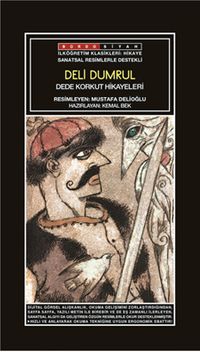 Sanatsal Resimli Deli Dumrul (Dede Korkut Hikayeleri)