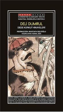 Sanatsal Resimli Deli Dumrul (Dede Korkut Hikayeleri)