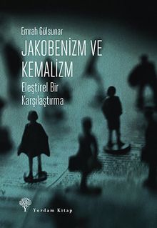 Jakobenizm ve Kemalizm & Eleştirel Bir Karşılaştırma