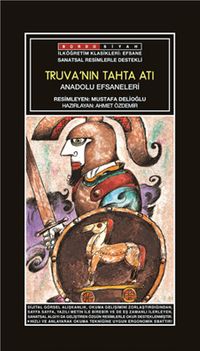 Sanatsal Resimli Truva’nın Tahta Atı 