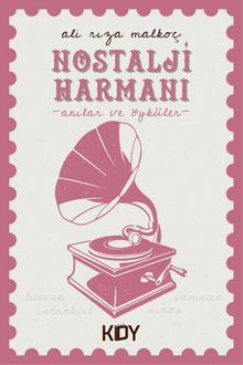 Nostalji Harmanı & Anılar ve Öyküler