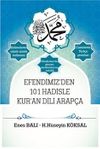 Efendimiz'den 101 Hadisle Kur'an Dili Arap&ccedil;a