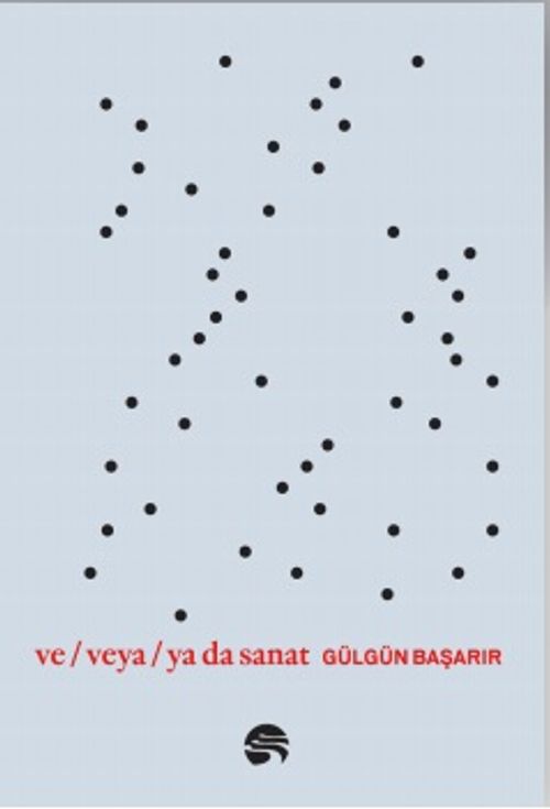 Ve / Veya / Ya Da Sanat