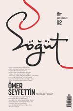 Söğüt Dergi Sayı:2 Mart-Nisan 2020 Ömer Seyfettin