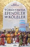 T&uuml;rkistan'da Efendiler ve K&ouml;leler