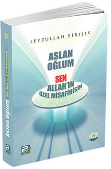 Aslan Oğlum & Sen Allah'ın Özel Misafirisin