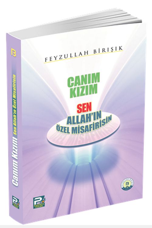 Canım Kızım & Sen Allah'ın Özel Misafirisin