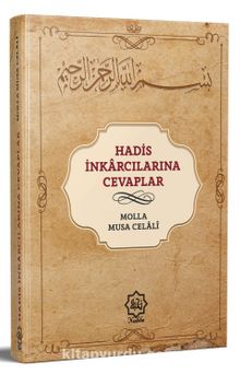 Hadis İnkarcılarına Cevaplar - Molla Musa Celali