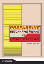 Prefabrike Betonarme İnşaat ve Hesap Esasları