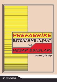 Prefabrike Betonarme İnşaat ve Hesap Esasları