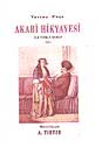 Akabi Hikayesi / İlk Türkçe Roman (1851)