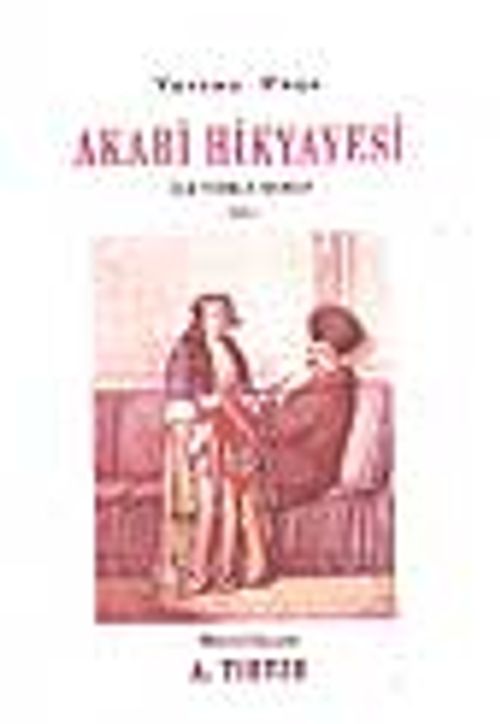 Akabi Hikayesi / İlk Türkçe Roman (1851)