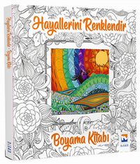 Hayallerini Renklendir - Boyama Kitabı