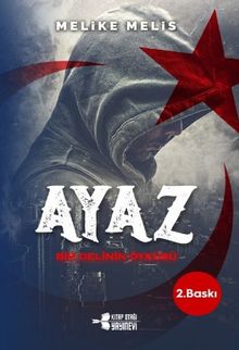 Ayaz & Bir Delinin Öyküsü