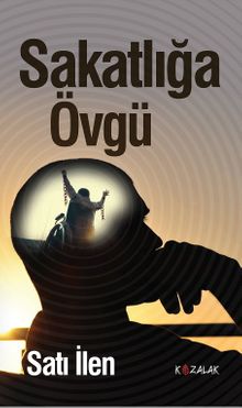 Sakatlığa Övgü