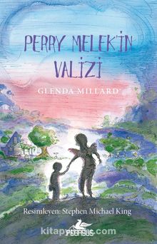 Perry Melek’in Valizi / İpek Krallık - 3 - Glenda Millard